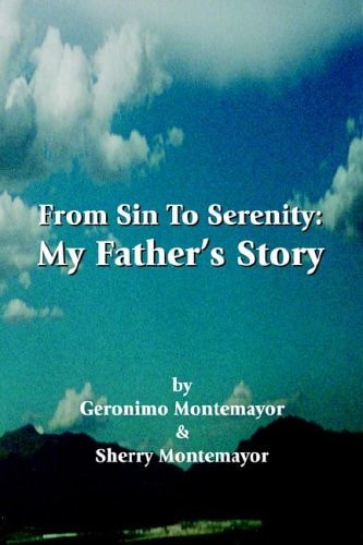 From Sin to Serenity: My Father's Story
