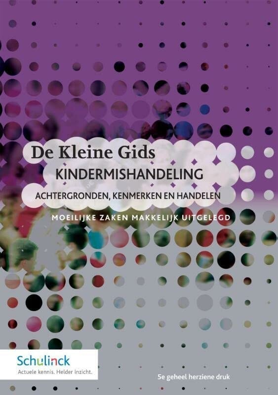 De Kleine Gids Kindermishandeling: achtergronden, kenmerken en handelen (Dutch Edition)