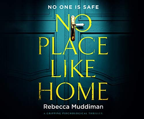 No Place Like Home: A Gripping Psychological Thriller
