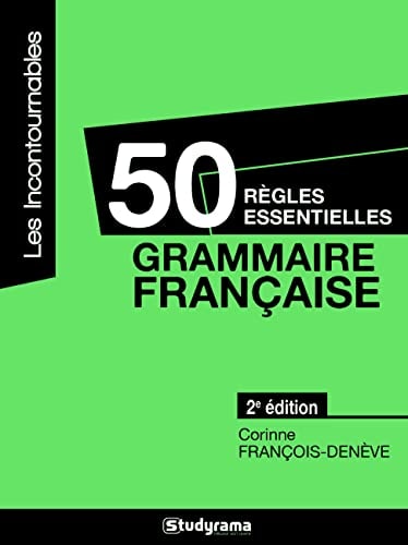 50 règles essentielles - Grammaire française