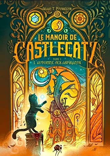 Le Manoir de Castlecatz - Tome 1 L'automne des aspirants