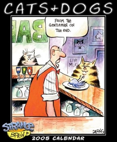 Cats & Dogs 2005 Calendar: Strange Brew