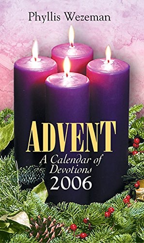 Advent A Calendar of Devotions 2006 Regular Edition