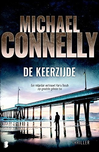 De keerzijde: Een miljardair vertrouwt Harry Bosch zijn grootste geheim toe (Harry Bosch (19)) (Dutch Edition)