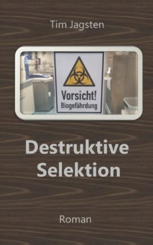 Destruktive Selektion (Selektions Trilogie) (German Edition)