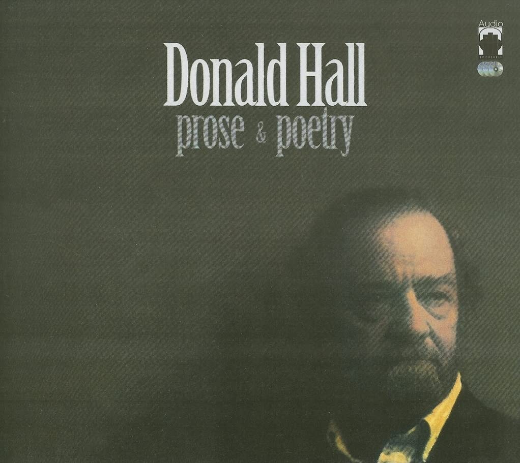 Donald Hall: Prose & Poetry