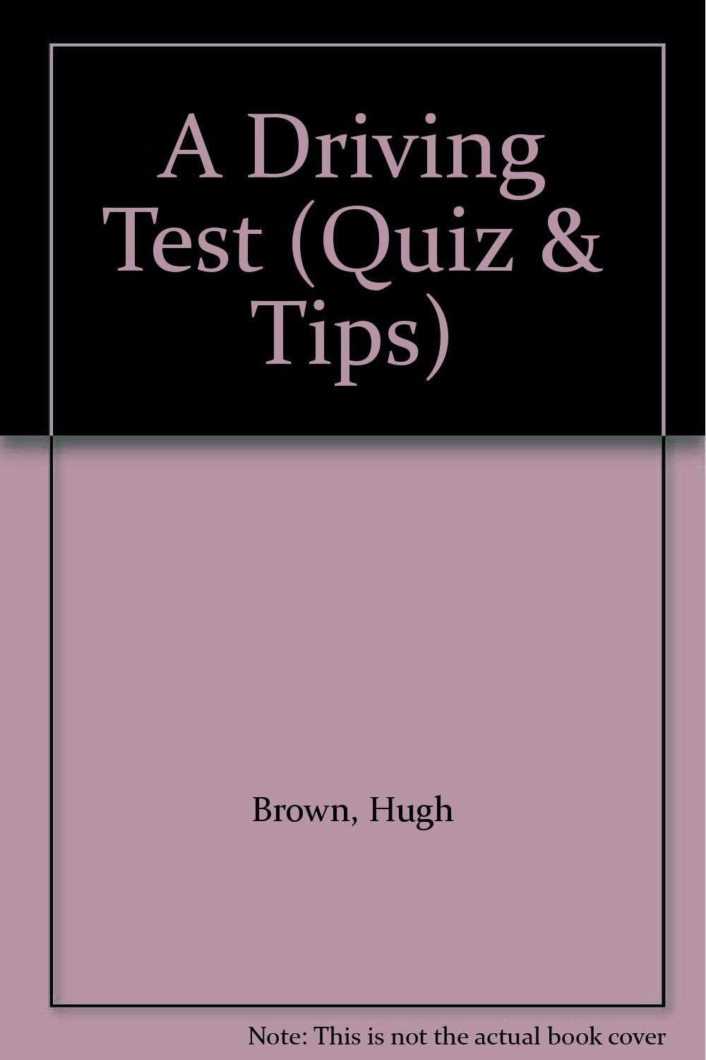A Driving Test (Quiz and Tips Series) (Quiz & Tips)