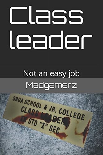 Class leader: Not an easy job