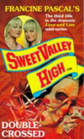 DOUBLE-CROSSED! (SWEET VALLEY HIGH S.)