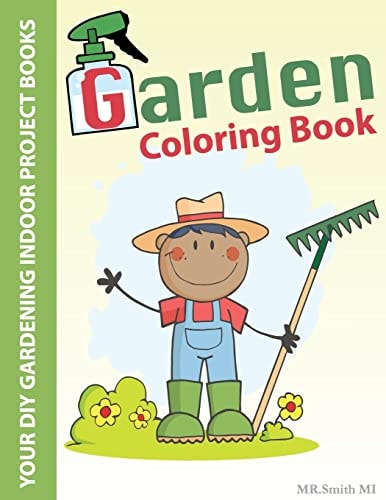 Garden Coloring Book : YOUR DIY GARDENING INDOOR PROJECT BOOKS