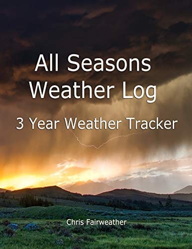 All Seasons Weather Log: 3 Year Weather Tracker