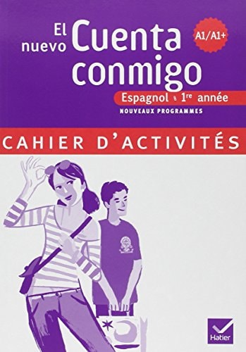 El nuevo Cuenta conmigo Espagnol 1re année - Cahier d'activités, éd. 2007