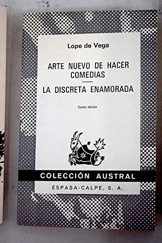 Arte nuevo de hacer comedias. La discreta enamorada (Colección austral ; no. 842) (Spanish Edition)