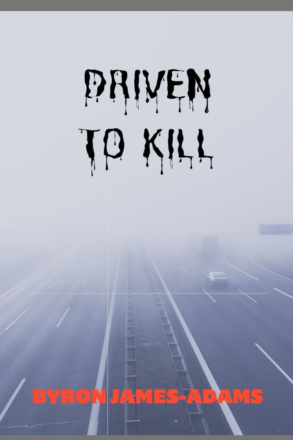 Driven to Kill
