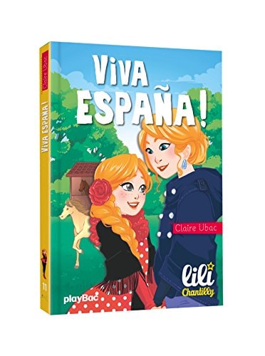 Lili Chantilly - Viva Espana ! - Tome 11 (P.BAC LILI.FICT)