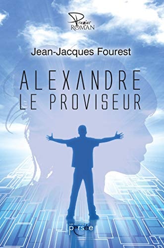 Alexandre le proviseur (P.PERSEE LIVRES) (French Edition)