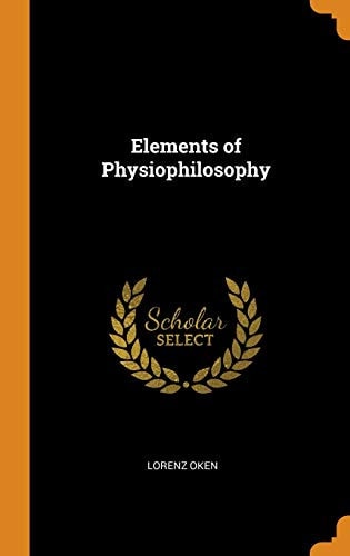 Elements of Physiophilosophy