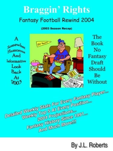 Braggin' Rights: Fantasy Football Rewind 2004 (2003 Season Recap)