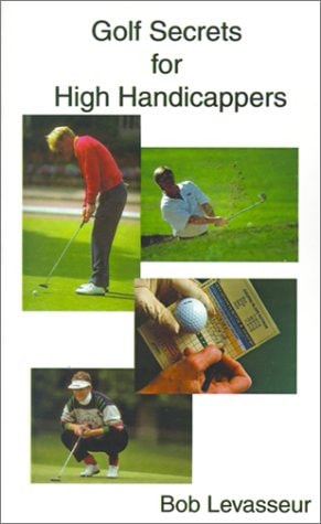 Golf Secrets for High Handicappers