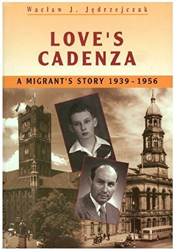 Love's Cadenza: A Migrant's Story, 1939-1956