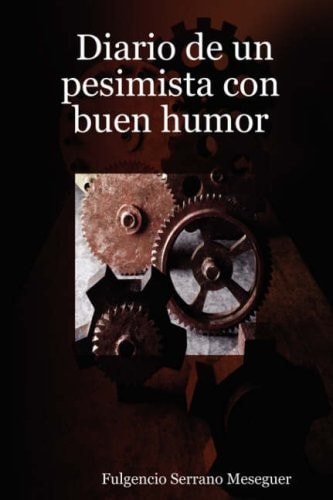 Diario de Un Pesimista Con Buen Humor (Spanish Edition)