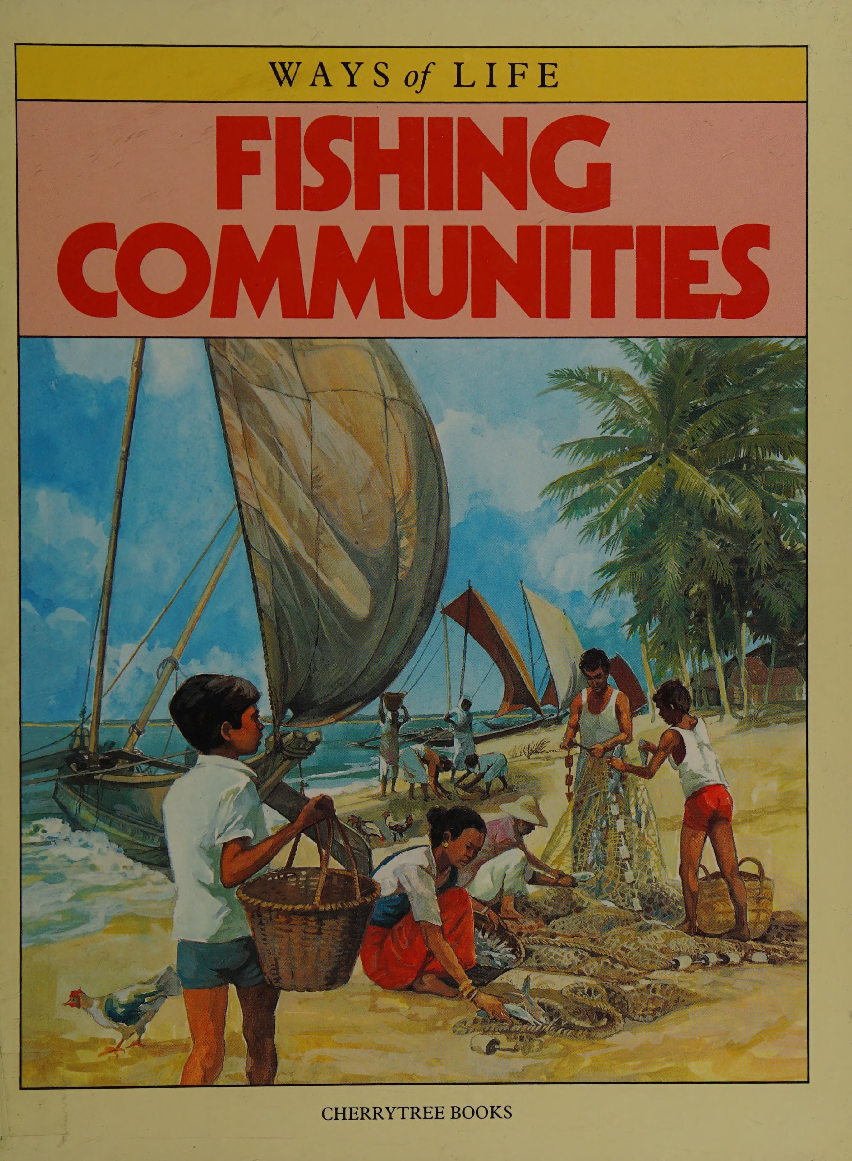 Fishing Communities (Ways of Life S.)