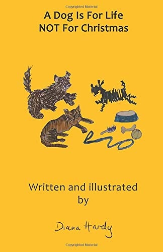 A Dog Is For Life: Not just For Christmas