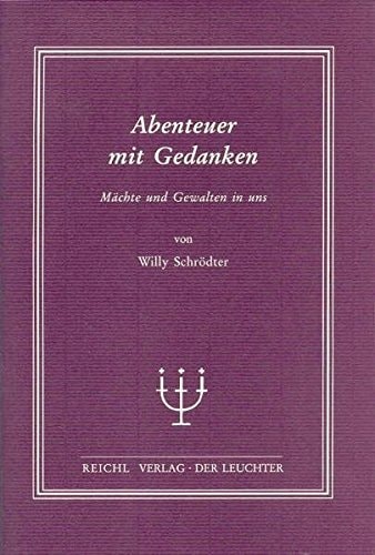 Abenteuer mit Gedanken: Mächte und Gewalten in uns