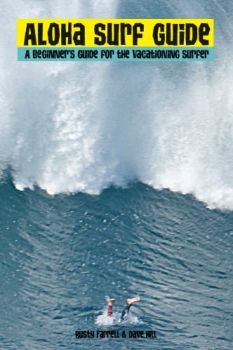 Aloha Surf Guide A Beginner's Guide for the Vacationing Surfer