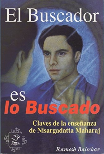 El buscador es lo buscado (Spanish Edition)