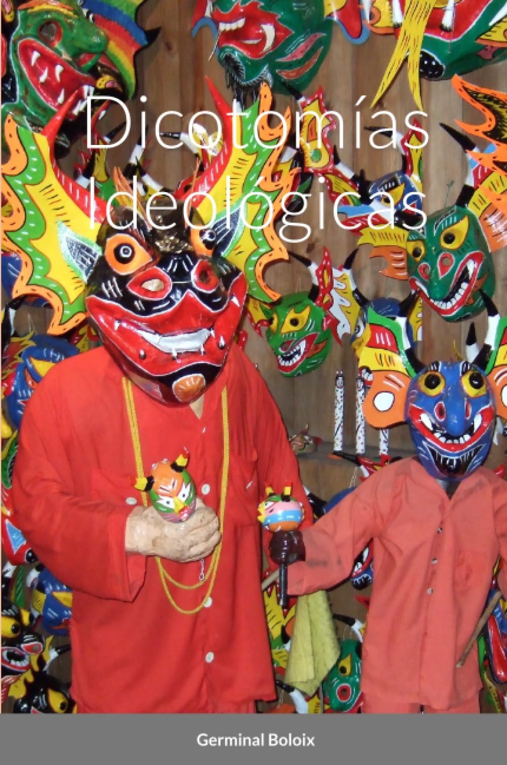 Dicotomias Ideologicas (Spanish Edition)