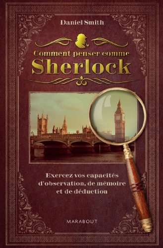 Comment penser comme Sherlock ?