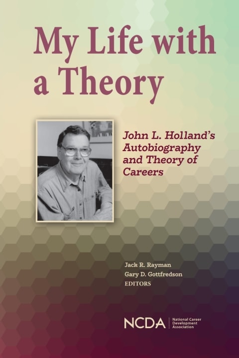 My Life with a Theory -- John L. Holland's Autobiography and Theory of Careers