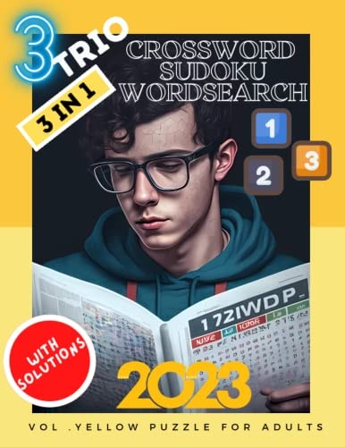 3 trio crosswords sudoku word search: 3 in 1 I with solutions I 2023 I Vol.yellow puzzle for adults I crossword puzzle book adult I wordsearch I suduko I games I puzzles