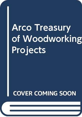 Arco Treasury of Woodworking Projects