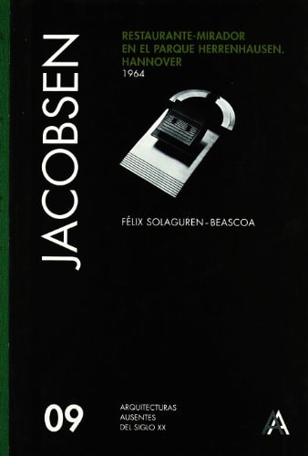 Jacobsen: v. 9: Restaurant in Herrenhausen Park Hannover (Absent Architecture)