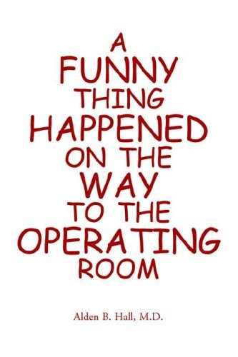 A Funny Thing Happened on the Way to the Operating Room