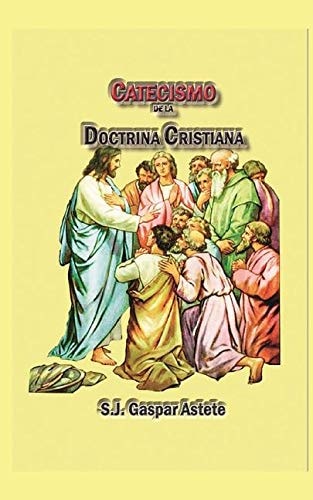 Catecismo de la Doctrina Cristiana (Spanish Edition)