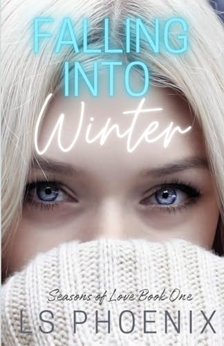 Falling into Winter (Seasons of Love)