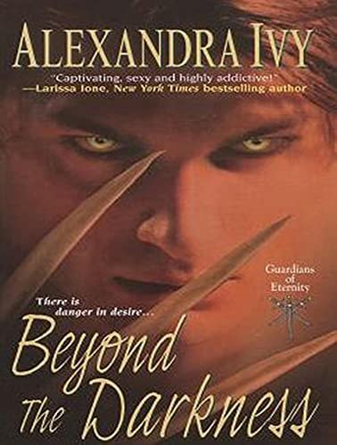 Beyond the Darkness (Guardians of Eternity, 6)