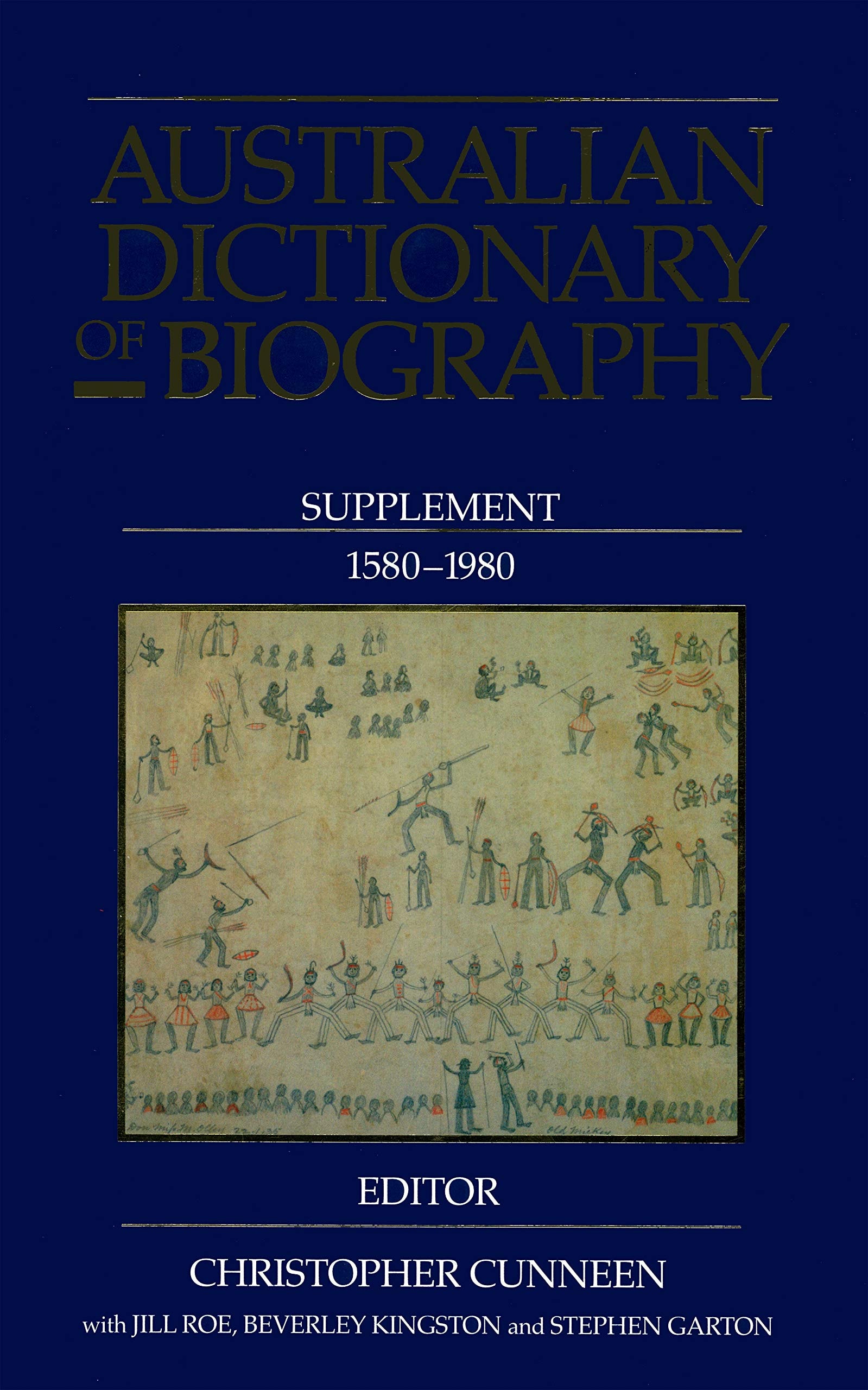 Australian Dictionary of Biography: Supplement, 1580 – 1980: Supplement, 1580 – 1980