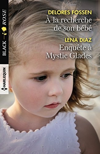 A la recherche de son bébé - Enquête à Mystic Glades (Black Rose (429)) (French Edition)