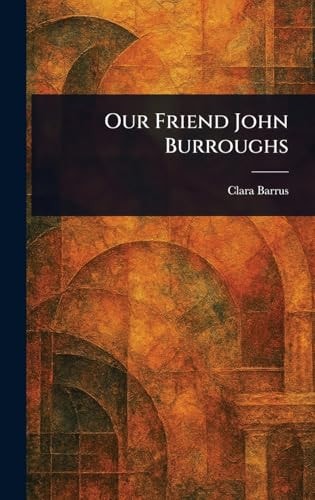 Our Friend John Burroughs