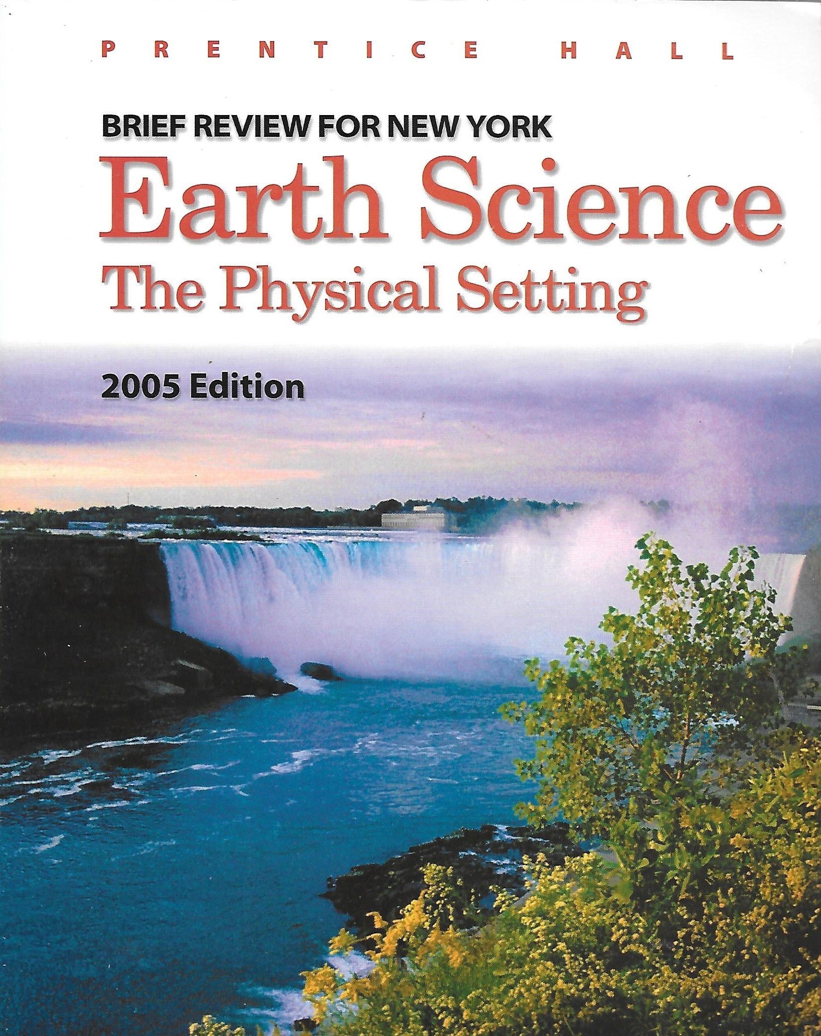 Earth Science: The Physical Setting : Brief Review for New York : 2005 Edition