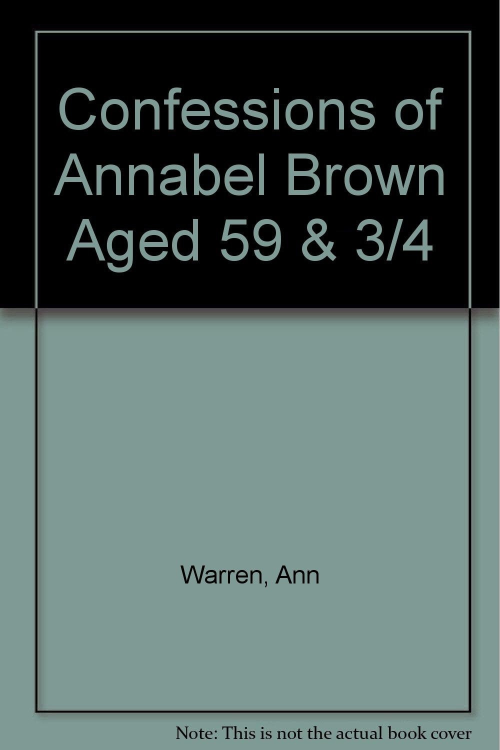 Confessions of Annabel Brown Aged 59 and 3/4