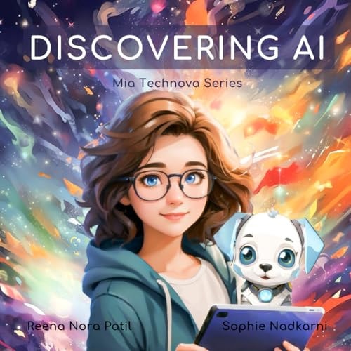 Discovering AI: Learn about artificial intelligence and machine learning basics with Mia Technova and her robotic pet dog, Gizmo!