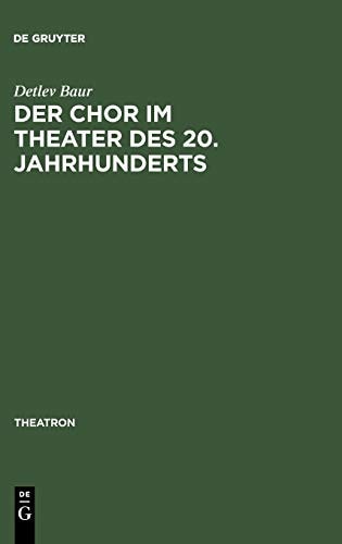 Der Chor im Theater des 20. Jahrhunderts (Theatron) (German Edition)