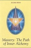 Mastery: The Path of Inner Alchemy