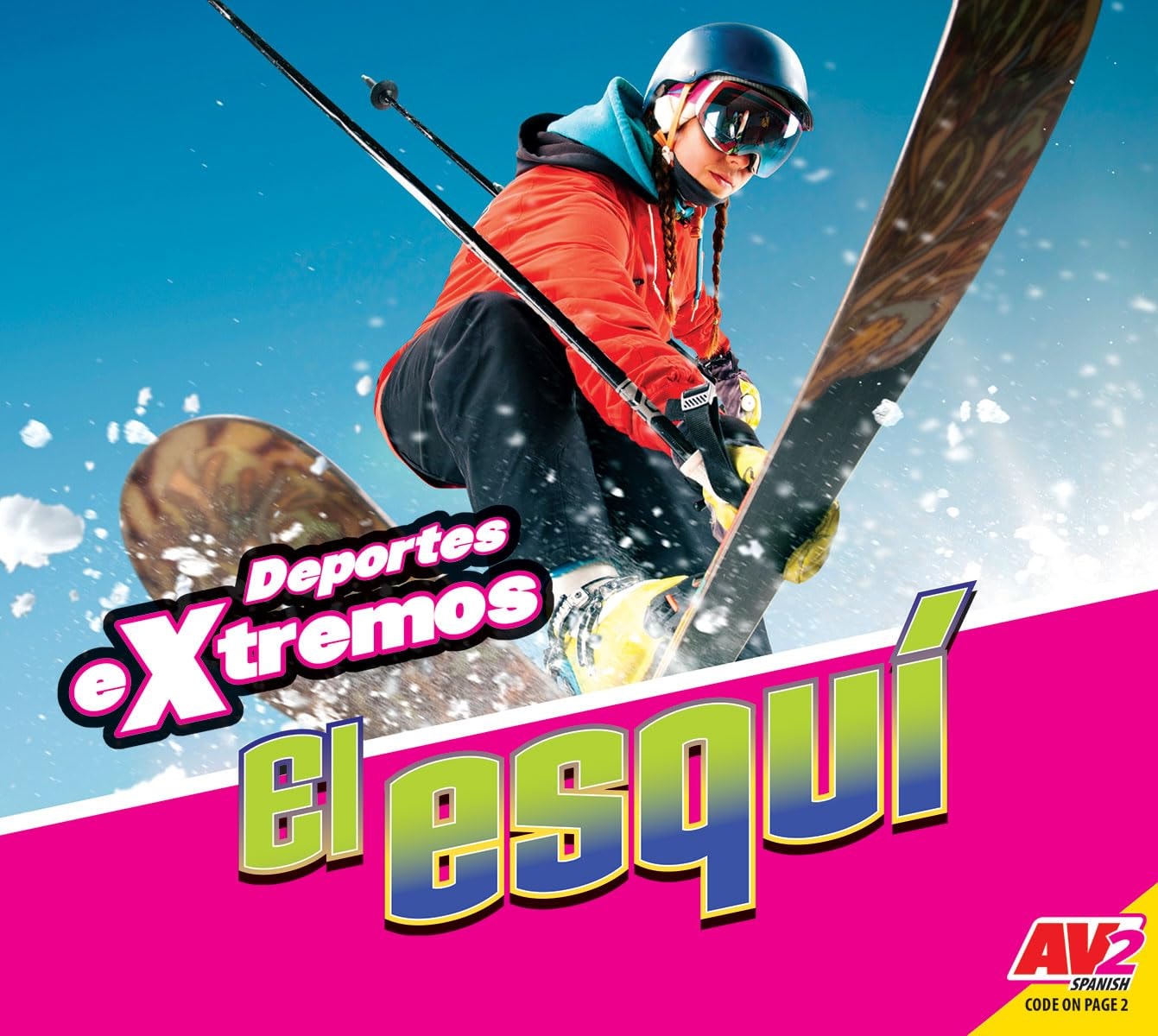 El Esquí (Skiing) (Deportes extremos / Extreme Sports) (Spanish Edition)