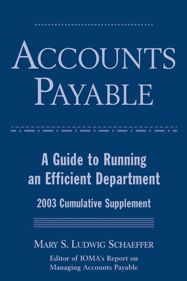 Accounts Payable: A Guide to Running and Efficient Department, 2003 Cumulative Supplement